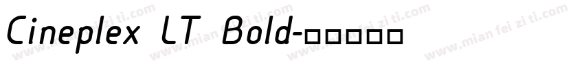 Cineplex LT Bold字体转换